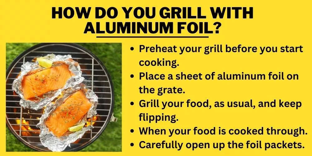 How Do You Grill With Aluminum Foil