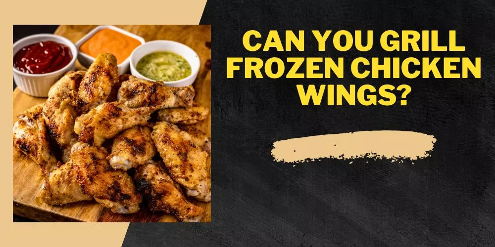 Can you grill frozen chicken wings