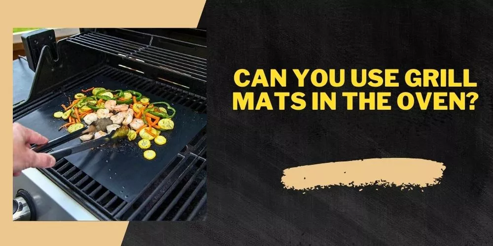 Can you use grill mats in the oven
