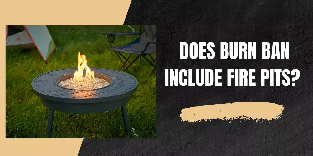 Does burn ban include fire pits