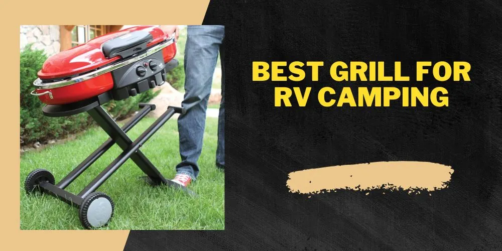 Best grill for RV camping