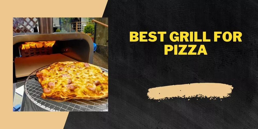 Best grill for pizza