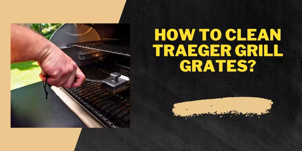 How to clean traeger grill grates